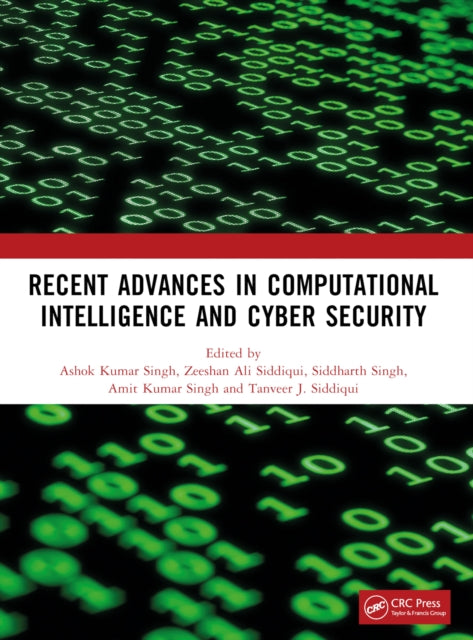 Book cover of: Recent Advances in Computational Intelligence and Cyber Security. By: Ashok Kumar Singh