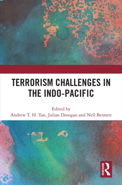 Book cover of: Terrorism Challenges in the Indo-Pacific. By: Andrew T. H. Tan