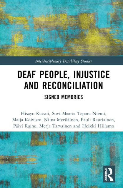 Book cover of: Deaf People, Injustice and Reconciliation. By: Hisayo Katsui