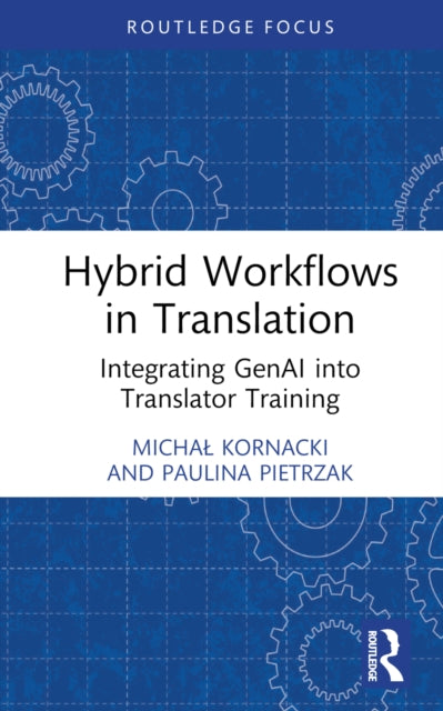 Book cover of: Hybrid Workflows in Translation. By: Micha Kornacki