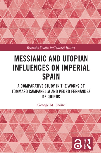 Messianic and Utopian Influences on Imperial Spain