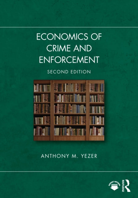 Book cover of: Economics of Crime and Enforcement. By: Anthony M. Yezer