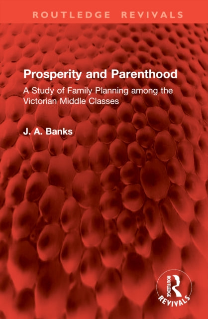 Book cover of: Prosperity and Parenthood. By: J. A. Banks