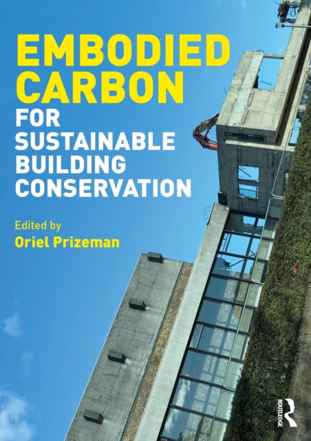 Book cover of: Embodied Carbon for Sustainable Building Conservation. By: Oriel Prizeman