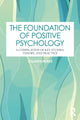 Book cover of: Foundation of Positive Psychology. By: Jolanta Burke