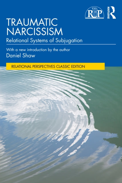 Book cover of: Traumatic Narcissism. By: Daniel Shaw