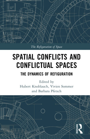 Spatial Conflicts and Conflictual Spaces