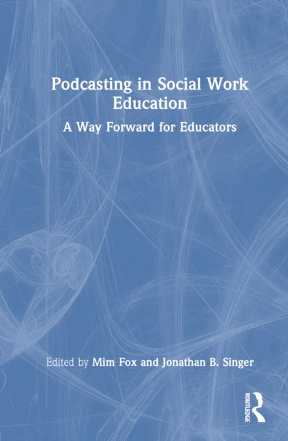 Book cover of: Podcasting in Social Work Education