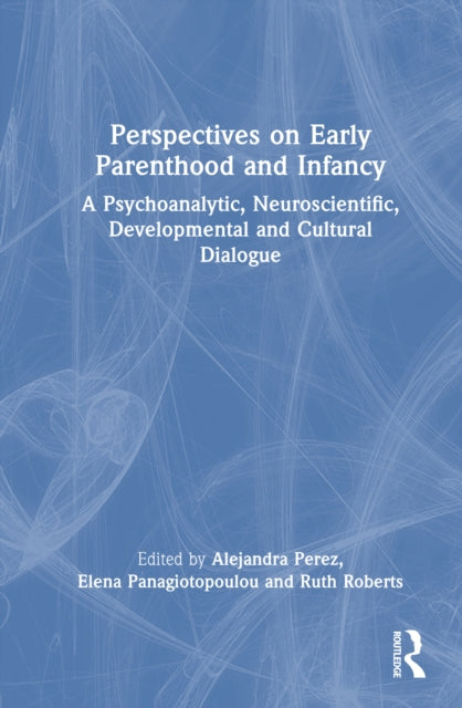 Book cover of: Perspectives on Early Parenthood and Infancy