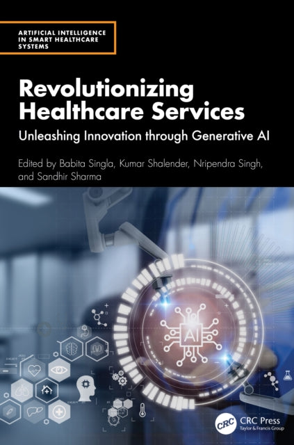 Book cover of: Revolutionizing Healthcare Services. By: Babita Singla