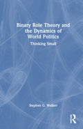 Binary Role Theory and the Dynamics of World Politics