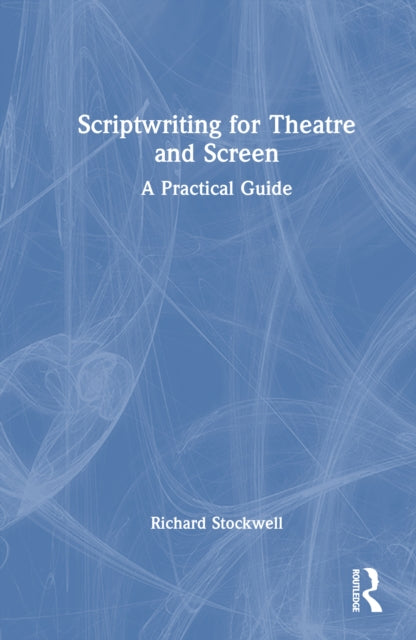 Book cover of: Scriptwriting for Theatre and Screen