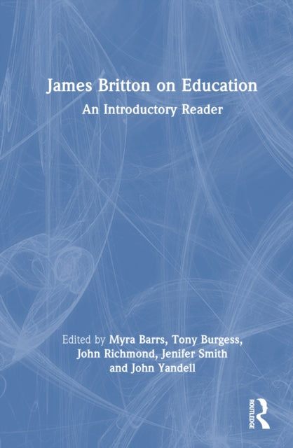 Book cover of: James Britton on Education. By: Myra Barrs