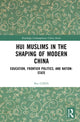 Book cover of: Hui Muslims in the Shaping of Modern China
