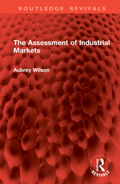 Book cover of: Assessment of Industrial Markets. By: Aubrey Wilson