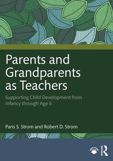 Book cover of: Parents and Grandparents as Teachers. By: Paris S. Strom