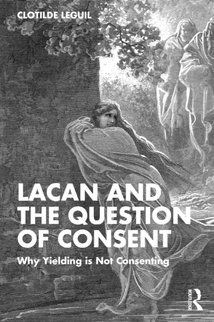 Book cover of: Lacan and the Question of Consent
