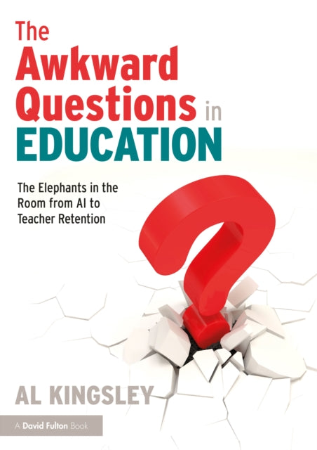 The Awkward Questions in Education