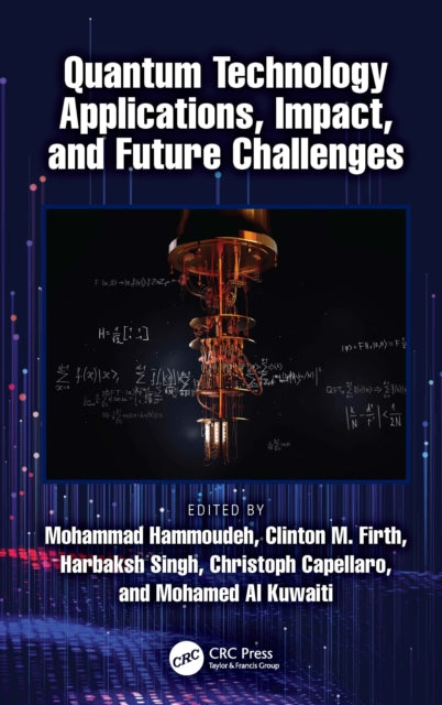 Book cover of: Quantum Technology Applications, Impact, and Future Challenges. By: Mohammad Hammoudeh