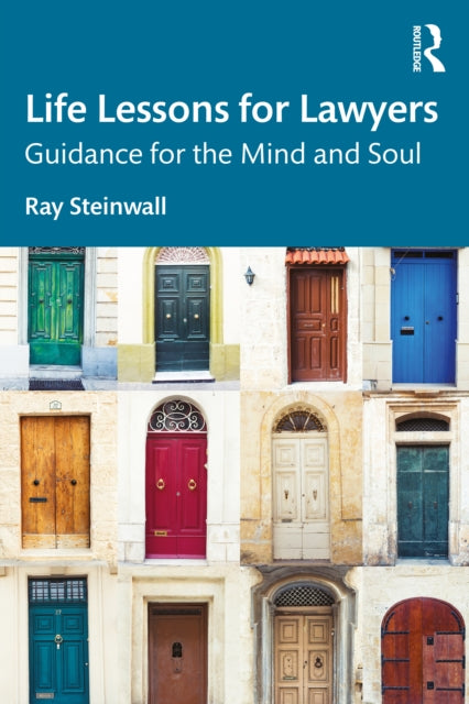 Book cover of: Life Lessons for Lawyers. By: Ray Steinwall