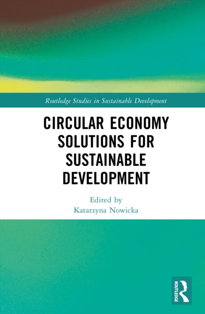 Book cover of: Circular Economy Solutions for Sustainable Development