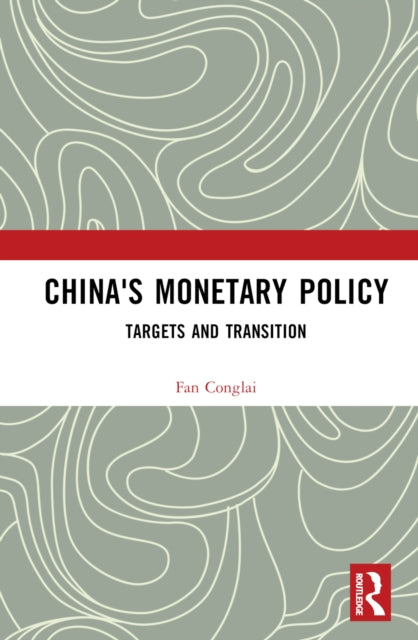 Book cover of: China's Monetary Policy. By: Fan Conglai