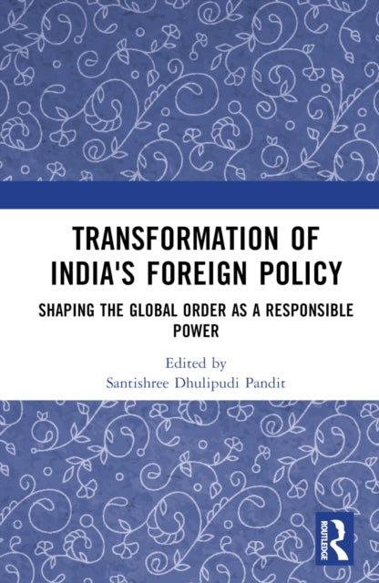 Book cover of: Transformation of India's Foreign Policy. By: Santishree Dhulipudi Pandit