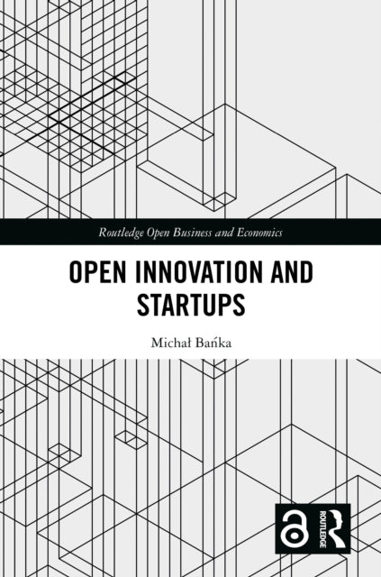 Book cover of: Open Innovation and Startups. By: Michal Bańka