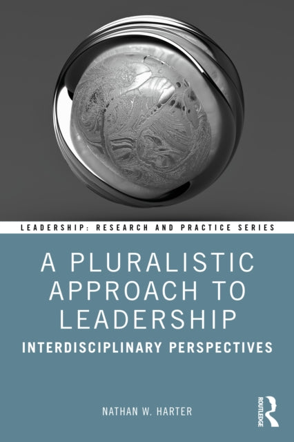 Book cover of: Pluralistic Approach to Leadership. By: Nathan W. Harter
