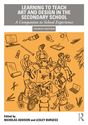 Learning to Teach Art and Design in the Secondary School