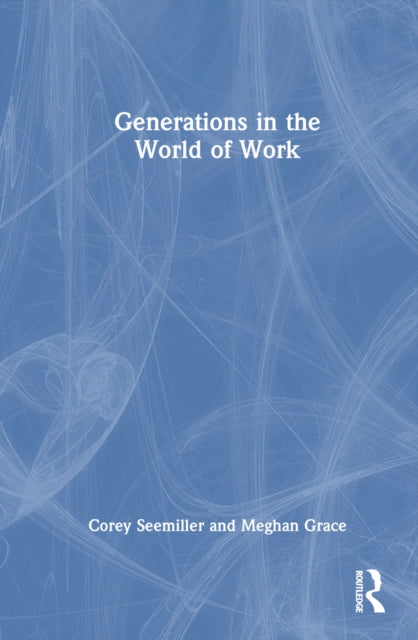 Book cover of: Generations in the World of Work