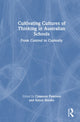 Book cover of: Cultivating Cultures of Thinking in Australian Schools