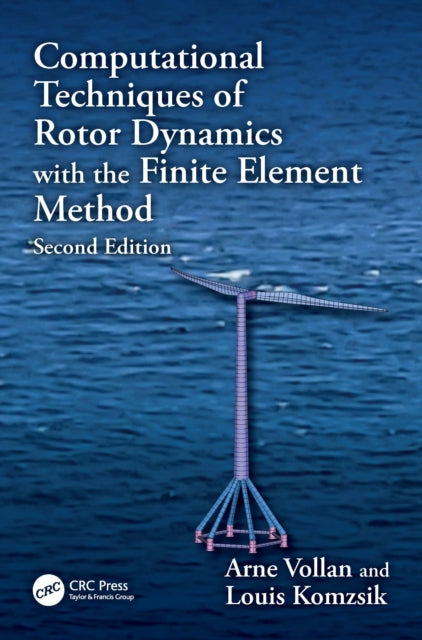 Book cover of: Computational Techniques of Rotor Dynamics with the Finite Element Method. By: Arne Vollan