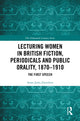 Book cover of: Lecturing Women in British Fiction, Periodicals and Public Orality, 1870–1910. By: Anne-Julia Zwierlein