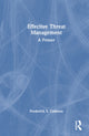 Book cover of: Effective Threat Management. By: Frederick S. Calhoun