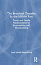 Book cover of: Fraternal Complex in the Middle East. By: Hana Salaam Abdel-Malek