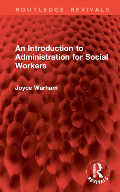 Book cover of: Introduction to Administration for Social Workers. By: Joyce Warham