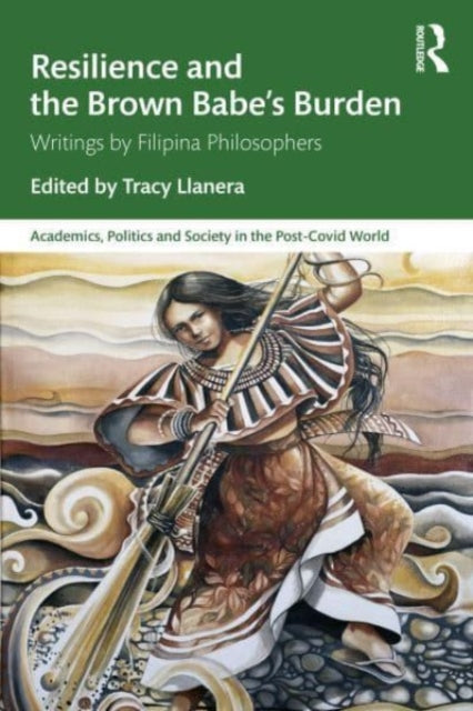 Book cover of: Resilience and the Brown Babe’s Burden