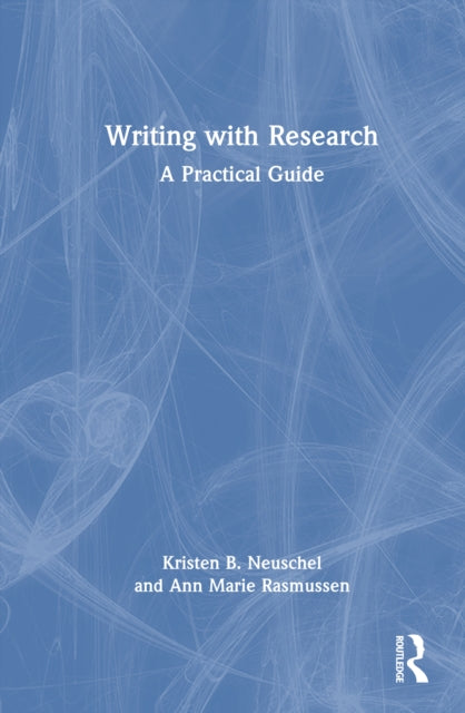 Book cover of: Writing with Research. By: Kristen B. Neuschel