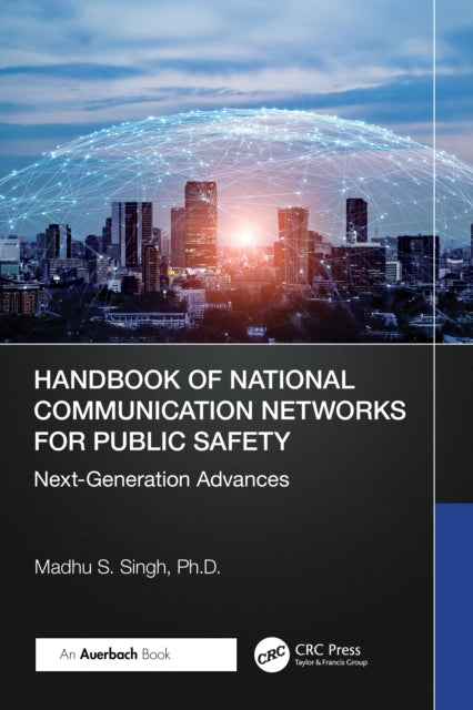Book cover of: Handbook of National Communication Networks for Public Safety Next-Generation Advances