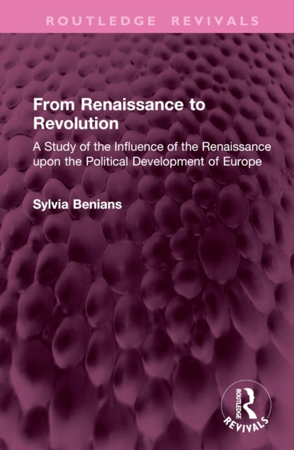 Book cover of: From Renaissance to Revolution. By: Sylvia Benians