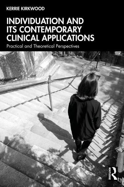 Book cover of: Individuation and its Contemporary Clinical Applications