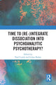 Book cover of: Time to (Re-)integrate Dissociation into Psychoanalytic Psychotherapy?. By: Paul Cundy