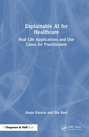 Explainable AI for Healthcare