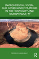 Book cover of: Environmental, Social, and Governance Strategies in the Hospitality and Tourism Industry