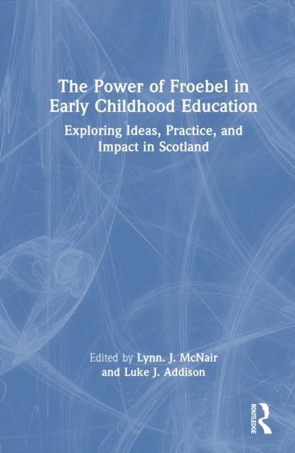 Book cover of: Power of Froebel in Early Childhood Education