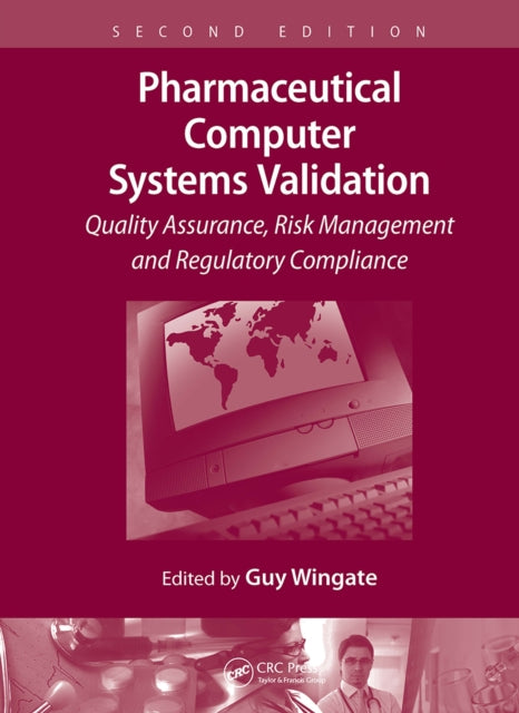 Book cover of: Pharmaceutical Computer Systems Validation. By: Guy Wingate