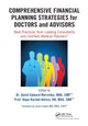 Book cover of: Comprehensive Financial Planning Strategies for Doctors and Advisors