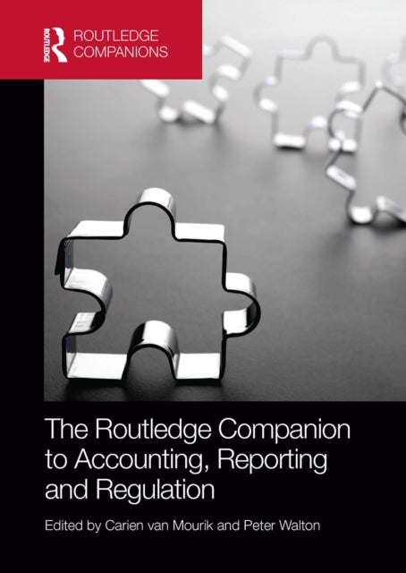 Book cover of: Routledge Companion to Accounting, Reporting and Regulation. By: Carien Van Mourik