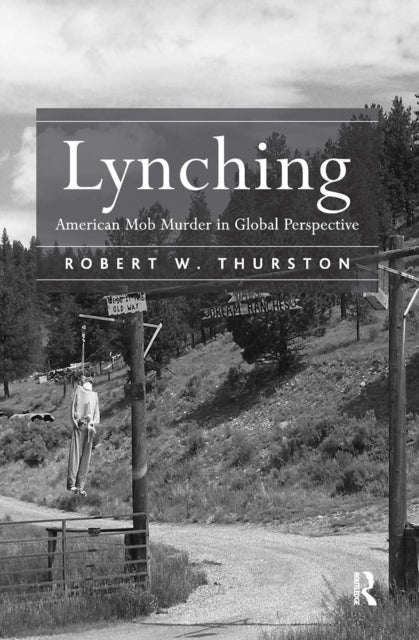 Book cover of: Lynching. By: Robert W. Thurston